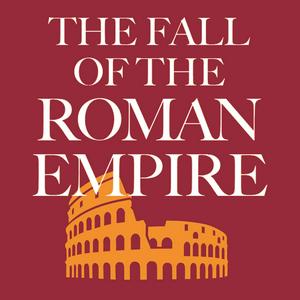 Listen to The Fall Of The Roman Empire in the App