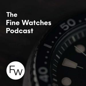 Listen to The Fine Watches Podcast in the App