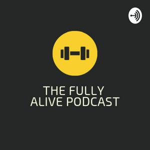 The Fully Alive Podcast