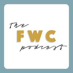 The FWC Podcast