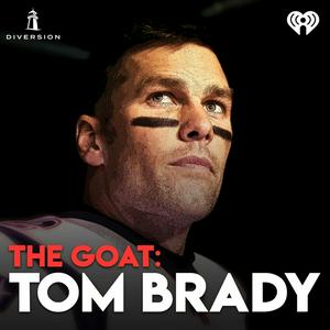 Listen to The GOAT: Tom Brady in the App