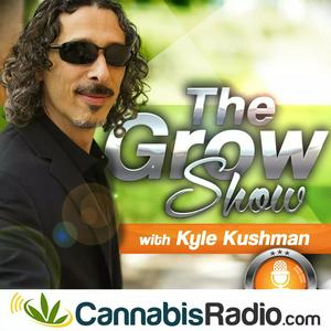 Listen to The Grow Show with Kyle Kushman in the App