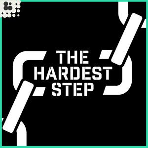 The Hardest Step