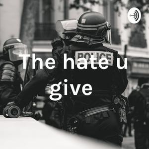 The hate u give