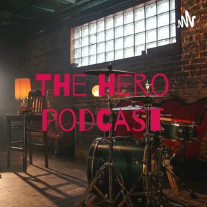 The hero podcast