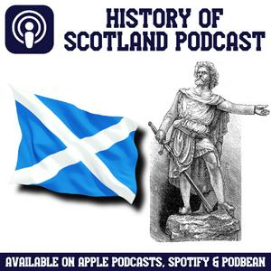 Listen to History of Scotland Podcast in the App