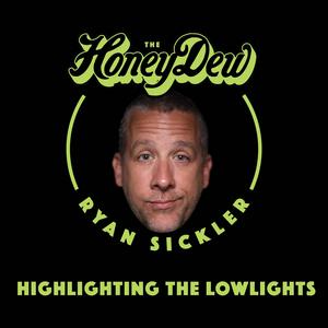 Listen to The HoneyDew with Ryan Sickler in the App