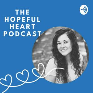 The Hopeful Heart Podcast