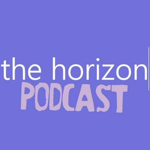 The Horizon Podcast
