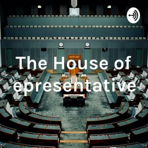 The House of Representatives