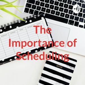 The Importance of Scheduling