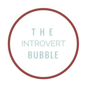 The Introvert Bubble