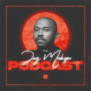 Listen to The Jay Makopo Podcast in the App