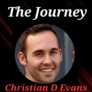 The Journey with Christian D Evans