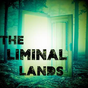 Listen to The Liminal Lands in the App