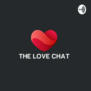 Listen to The Love Chat in the App