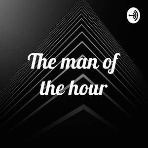 The man of the hour