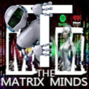 Listen to The Matrix Minds in the App