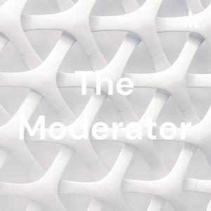 The Moderator