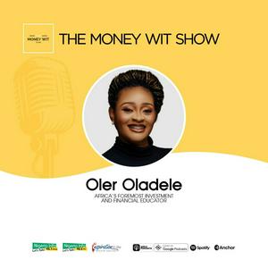 The Money Wit Show with Oler Oladele