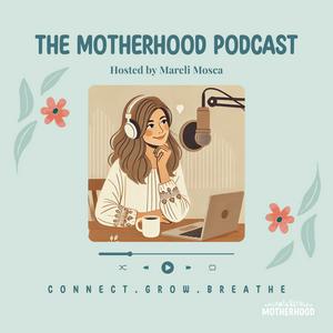 The Motherhood Podcast