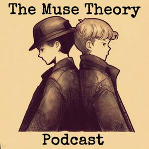 The Muse Theory Podcast