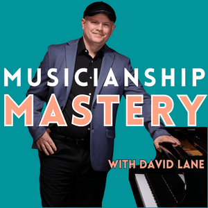 Listen to Musicianship Mastery with David Lane in the App