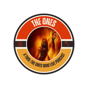 The Ones - A TWD: The Ones Who Live Podcast