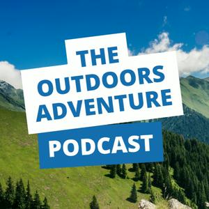 Listen to The Outdoors Adventure Podcast in the App