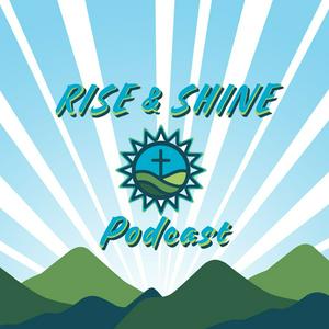 Rise & Shine Podcast