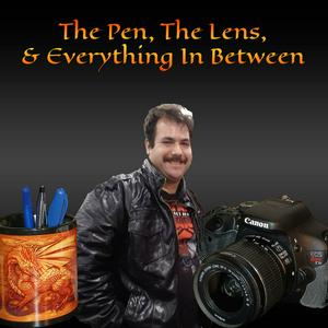 The Pen, The Lens, &amp; Everything In Between