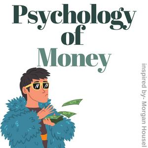 Listen to The Psychology of Money by Morgan Housel | The Messy Podcast in the App