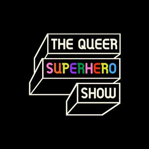 The Queer SuperHero Show
