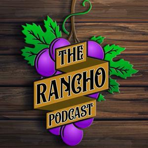 The Rancho Podcast