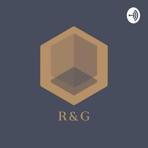 The R&G Show
