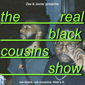 The Real Black Cousins Show