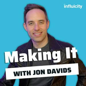 Listen to Making It with Jon Davids in the App