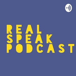 The Real Speak Podcast