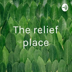 The relief place