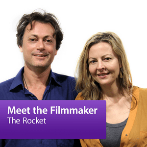 The Rocket: Meet the Filmmaker