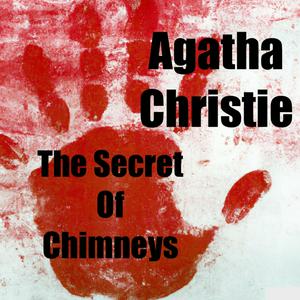 Listen to The Secret Of Chimneys -Agatha Christie in the App