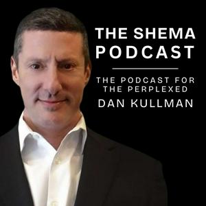 The Shema Podcast for the Perplexed