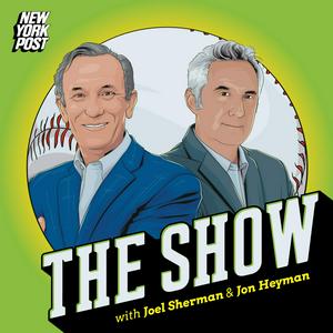 Listen to The Show: A NY Post baseball podcast with Joel Sherman & Jon Heyman in the App