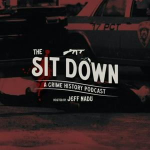 Listen to The Sit Down: A Crime History Podcast in the App