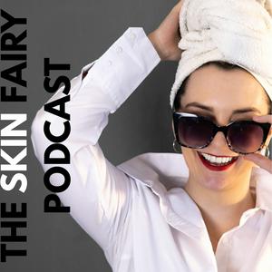 The Skin Fairy Podcast