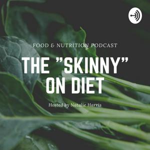 The “Skinny” on Diet