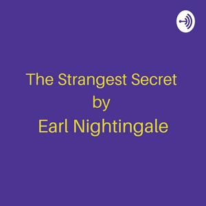 Listen to The Strangest Secret by Earl Nightingale in the App