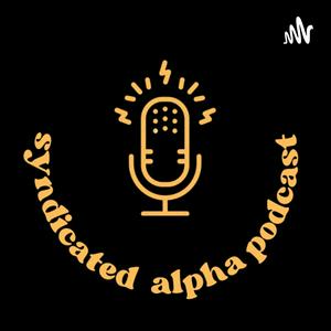 The Syndicated Alpha Podcast