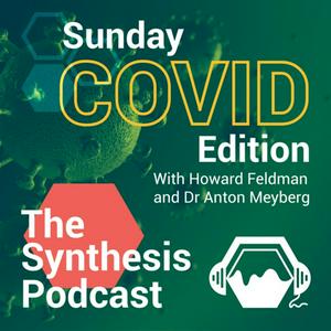 The Synthesis Podcast: Covid Edition.