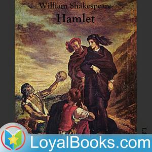 The Tragedy of Hamlet by William Shakespeare